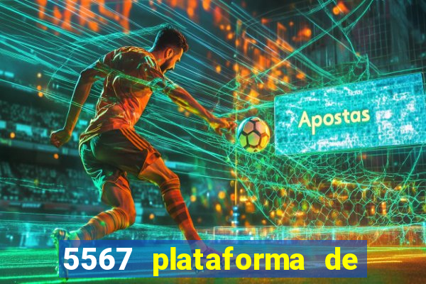 5567 plataforma de jogos login